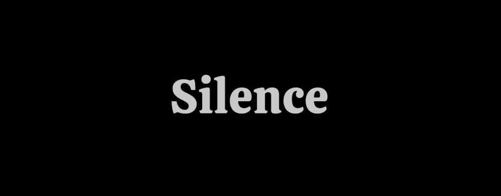 Silence